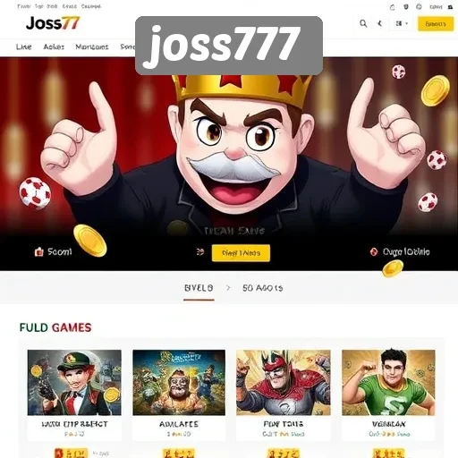 Mengenal Joss777 Sebagai Salah Satu Situs Game Terpopuler